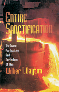 Entire Sanctification By Wilber T. Dayton